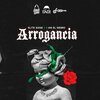 Flavor、Elite Gang、I Am El Negro - Arrogancia (feat. Elite Gang & I am el Negro)