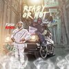 DOUBLE07、Flaco Demeo - Ready Or Not (feat. Flaco DeMeo)(Explicit)