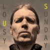 Halava、Richard Johnson《Lousy Sunday (feat. Richard Johnson)》[MP3/LRC]