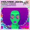 Holmes John - Nobody Knows (Avon Stringer Remix)