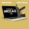 Travis Ford、KNOCTURNAL - Internet Niccaz (Explicit)