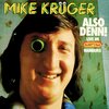 Mike Krüger - Also Dann! (Live Remastered 2022)