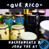 Hackerbeatz、John The RT - Que Rico (Caliente Mix)