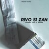 Domnul Udo、Advok - Rivo si Zan (feat. Advok)(Explicit)