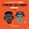 MC Blenda、DJ Timbawolf - If You Only (Stay Around)(Club Mix)