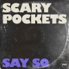 Scary Pockets、Therese Curatolo、Mario Jose、Swatkins - Say So (Explicit)