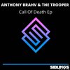 Anthony Brahv、The Trooper - Call of Death