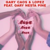 Gary Caos、Gary Nesta Pine、Lopez - Love Love Love
