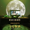 Khikko - Luna (Radio Edit)