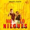 Criss Deliz、Falsetto - No Lo Niegues (Explicit)
