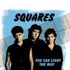 Squares《You Can Light the Way》[MP3/LRC]