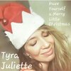 Tyra Juliette - Have Yourself a Merry Little Christmas