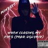 Ikonik - When Closing My Eyes (Explicit)