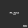 MoStack - Fake Fake Fake (Explicit)