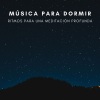 Música Instrumental Maestro、Música Para Dormir Rápido、Relajante Musica《Música Completa De Spa》[MP3/LRC]