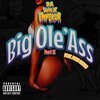 Da Wax Emperor、Peso 90003 - Big Ole' Ass part II (Explicit)