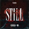 G.A.D. - Still (Explicit)