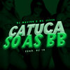 MC JESSÉ JL、DJ Malibù - Catuca só as BB (Explicit)
