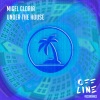 Migel Gloria - Under the House