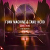 Funk Machine、Taku-Hero - Something (Quintino Remix)