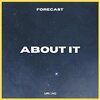 Forecast、Uriah G - About It (feat. Uriah G)