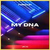 Forecast、Uriah G - My DNA (feat. Uriah G)