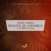 Henry Hierro - Boquita de Caramelo (Tus Besos Son)