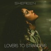 Shereen - Lovers To Strangers