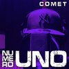 Comet - Numero Uno