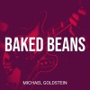 Michael Goldstein《Baked Beans》[MP3/LRC]