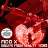 Fido X - Escape From Reality (Original Mix)