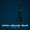 Dudi、Li4m、Itkm、Liam cauto - OTRA NOCHE MAS