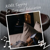 Binaural Bob、Binaural Guidance、Relaxing Radiance - ASMR Tapping for Sleep and Relaxation - 3 Hours