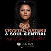 crystal waters、Soul Central - Love One Another (Vocal Mix)