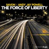 Andy Jay Powell、Savon《The Force of Liberty (Andy Jay Powell Mix)》[MP3/LRC]