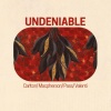 Carlton、MacPherson、Pass - Undeniable