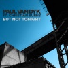 Paul Van Dyk - But Not Tonight (Album Mix)