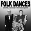 Daniel Ridder、Jorijn Van Hese - Folk Dances (Baritone Horn, Euphonium & Tuba Multi-Track)