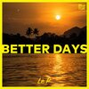 Le P、Piotr Kolacz - Better Days