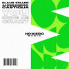 Klaus Keller、Alessandro Castiglia - You Drive Me Crazy