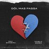 Davi Bandeira、Tchelo Gomez - Dói, Mas Passa (Mesmo)