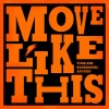 姜丹尼尔KANGDANIEL、安宥真、金妍儿《Move Like This》[MP3/LRC]