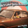 Romanto、Out of the Drum - Act Like You Know