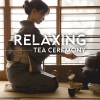 Relaxing Music Master、World Travel Unit - Chinese Music