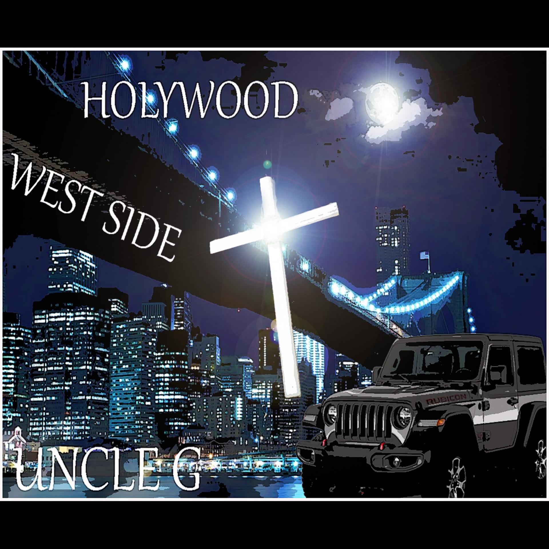 Holywood、Uncle G、George Yakulis - Westside