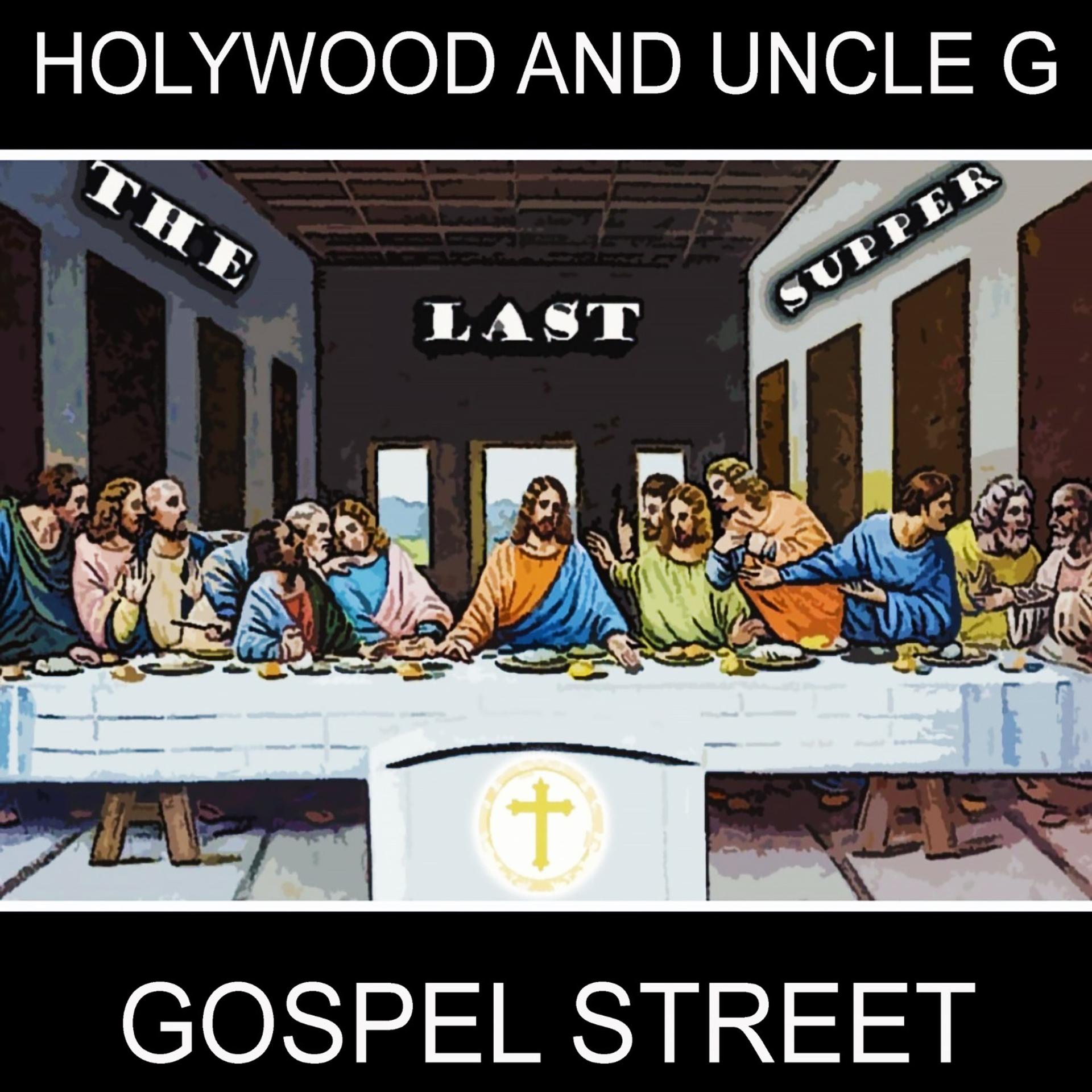 Holywood、Uncle G、George Yakulis - Last Supper