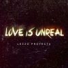 Lezzo Proyecta、Tato Schab、Nadyn Ruiz、Rodolfo Alanis - Love Is Unreal