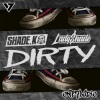 Shade K、Lady Shade - Dirty (Talk Dirty Dub Edit)