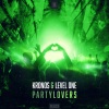 Level One、Kronos - Partylovers