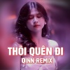 Qinn Media、Phát Huy T4、TVk - Thôi Quên Đi - (Beat Remix)